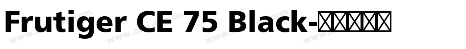 Frutiger CE 75 Black字体转换